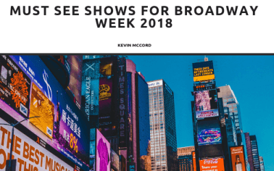 Must See Shows for Broadway Week 2018